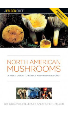 North American Mushrooms A Field Guide to Edible and Inedible Fungi Book