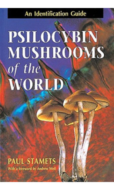 Psilocybin Mushrooms of the World An Identification Guide Book